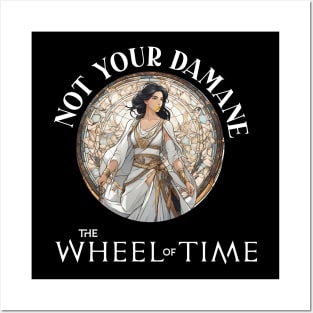 Im not your damane - the wheel of time Posters and Art